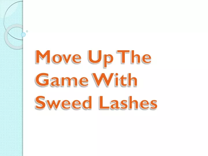 move up the game with sweed lashes