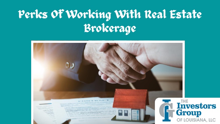 perks of working with real estate brokerage