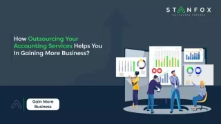 How Outsourcing Accounting Services Helps You In Gaining More Business