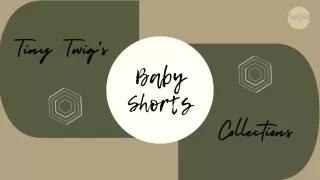 Baby Shorts Collections - Tiny Twig