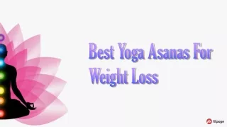 Best Yoga Asanas For Weight Loss