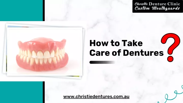 how to take care of dentures