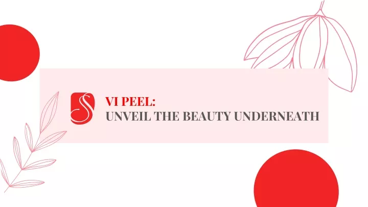 vi peel unveil the beauty underneath