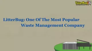 LitterBug : One Of The Most Popular Waste Management Company