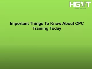 important things to know about cpc training today