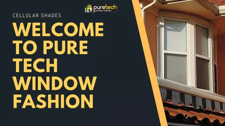 cellular shades welcome to pure tech window
