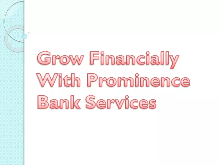 grow financially with prominence bank services