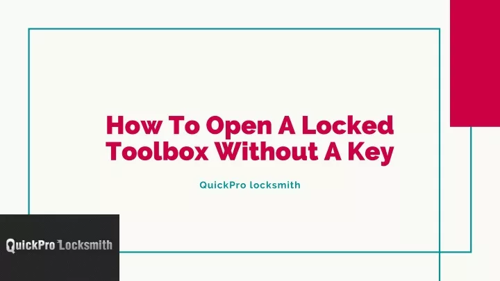 how to open a locked toolbox without a key