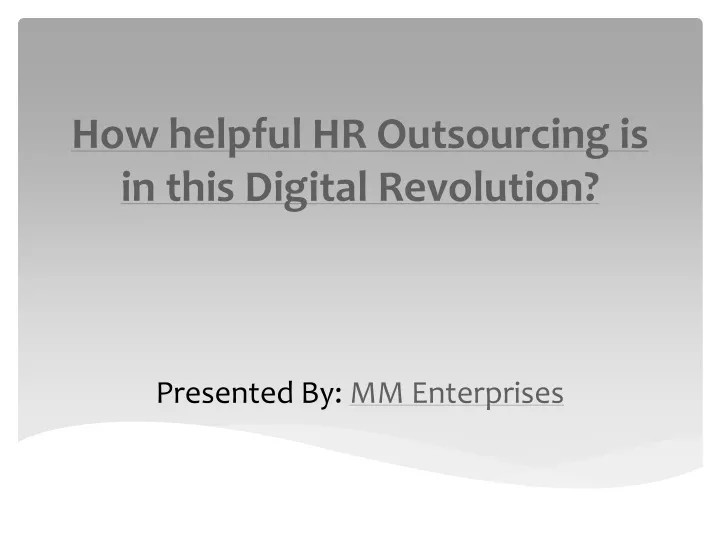 how helpful hr outsourcing is in this digital revolution