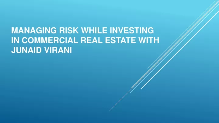 managing risk while investing in commercial real estate with junaid virani