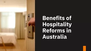 Benefits of Hospitality Reforms in Australia
