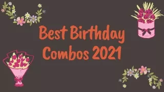 Best Birthday Combos 2021