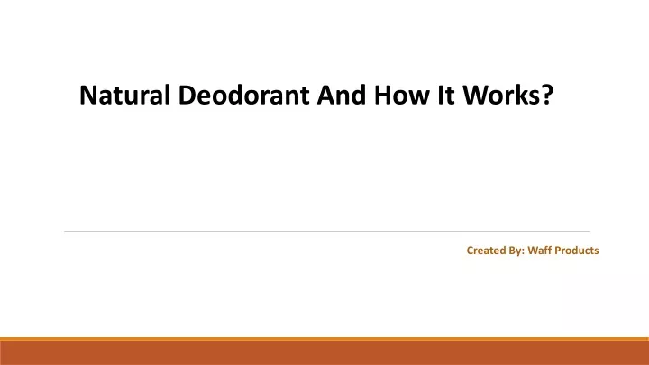 natural deodorant and how it works
