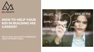 how to help your kid in building his career