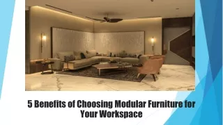 5 Benefits of Choosing Modular Furniture for Your Workspace