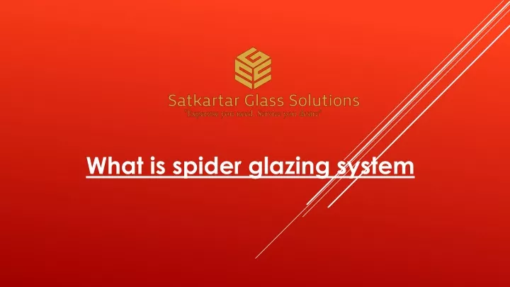 what is spider glazing system
