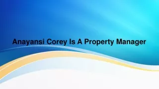 anayansi corey i s a p roperty m anage r