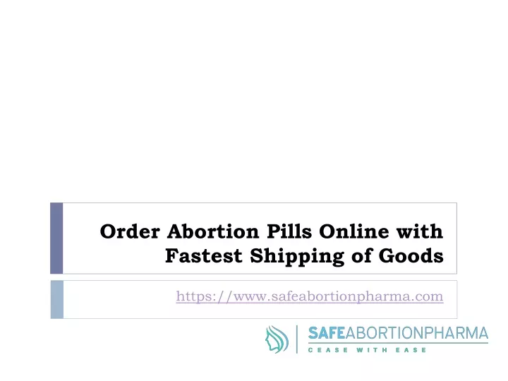 order abortion pills online with fastest shipping of goods