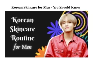 Korean Skincare for Men – You Should Know