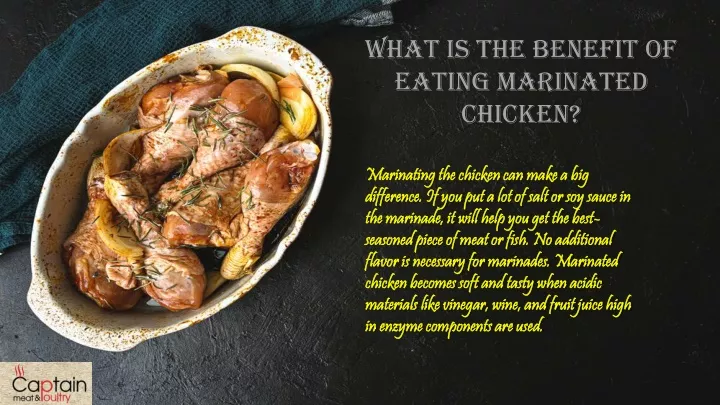 what is the benefit of eating marinated chicken