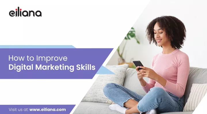 how to improve digital marketing skills