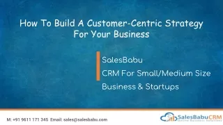 PPT - How To Build A Customer-Centric Strategy For Your Business