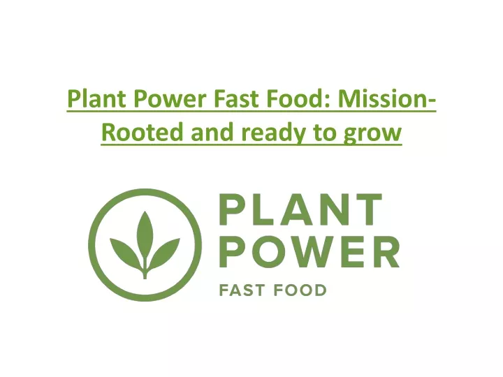 plant power fast food mission rooted and ready to grow