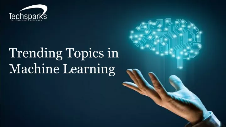 trending topics in machine learning