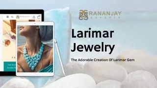 Larimar Jewelry - The Adorable Creation Of Larimar Gem