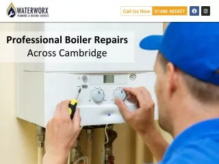 Professional Boiler Repairs Across Cambridge