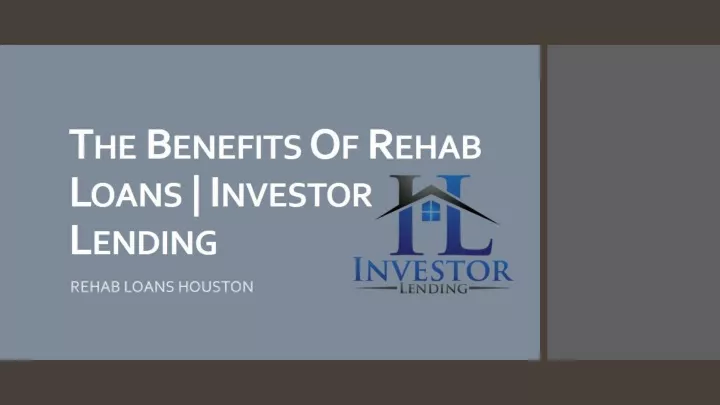 the benefits of rehab loans investor lending