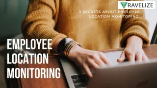 9 secrets about employee location monitoring