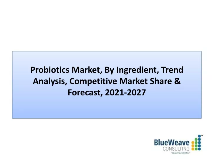 probiotics market by ingredient trend analysis