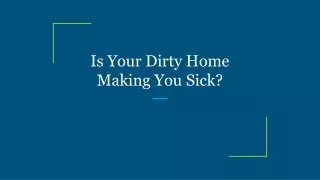 is your dirty home making you sick