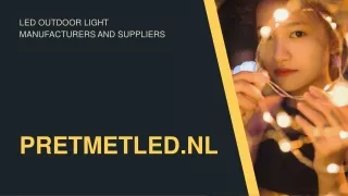 LED Outdoor Lights - Manufacturer and Supplier in the Netherlands - PretMetLed