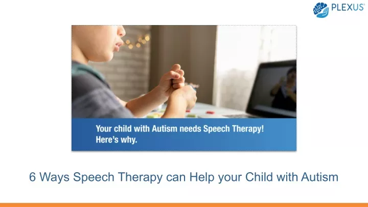 6 ways speech therapy can help your child with