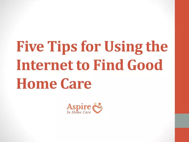 five tips for using the internet to find good home care