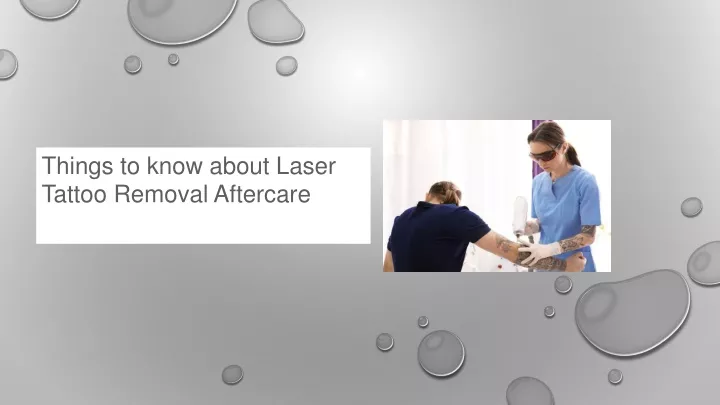 things to know about laser tattoo removal aftercare