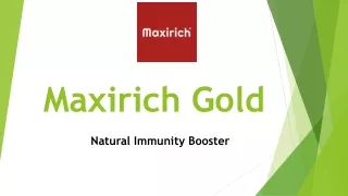 maxirich gold