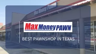 Max Money Pawn | Pawn Short Term Loans Online