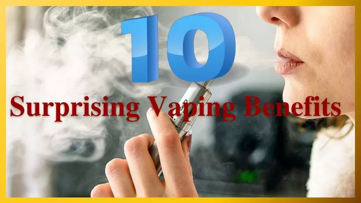 surprising vaping benefits