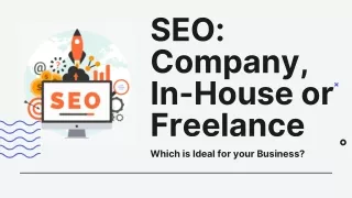 SEO: Company, In-House or Freelance - Which is Ideal for your Business?