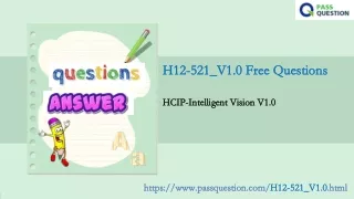 h12 521 v1 0 free questions h12 521 v1 0 free