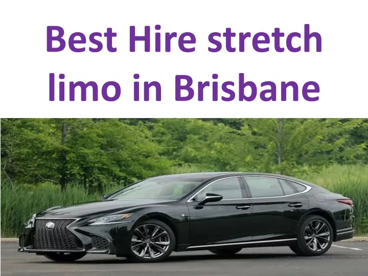 best hire stretch limo in brisbane