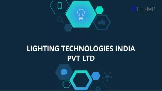 LIGHTING TECHNOLOGIES INDIA PVT LTD