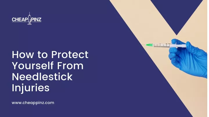how to protect yourself from needlestick injuries