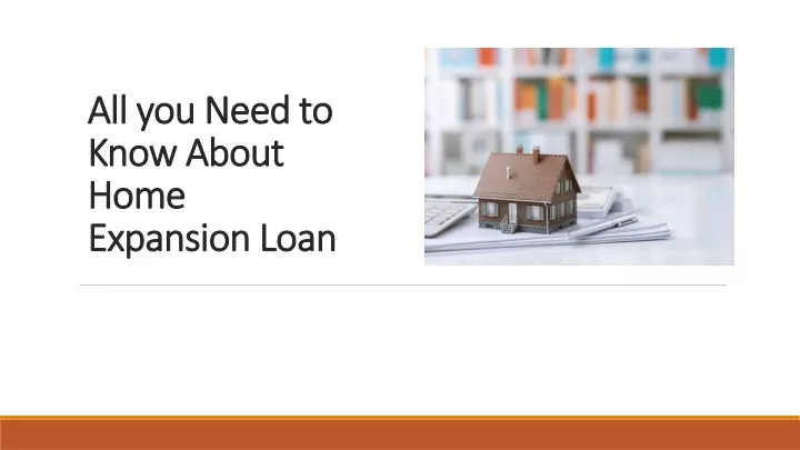 all you need to know about home expansion loan