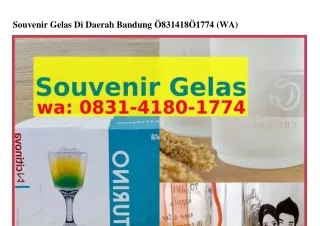 Souvenir Gelas Di Daerah Bandung Ö8ᣮI.ㄐI8Ö.I77ㄐ(whatsApp)