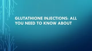 glutathione injections all you need to know about