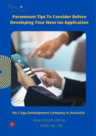 Paramount Tips To Consider Before Developing Your Next Ios Application
